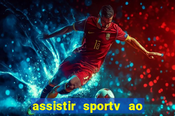 assistir sportv ao vivo agora